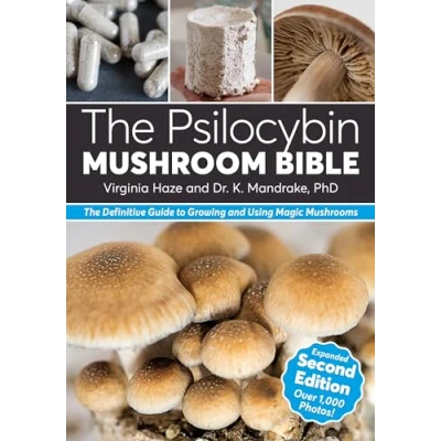 Abbildung von The Psilocybin Mushroom Bible: Definitive Guide to Growing and Using Magic Mushrooms