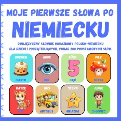 Abbildung von Moje pierwsze słowa po Niemiecku: Dwujęzyczny słownik obrazkowy polsko niemiecki dla dzieci i początkujących, ponad 200 podstawowych słów.(niemiecka ... do nauki dwujęzyczna książka obrazkowa)