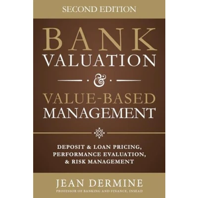 Abbildung von Bank Valuation and Value Based Management: Deposit Loan Pricing, Performance Evaluation, Risk: Risk Management