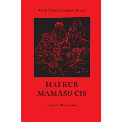 Abbildung von Hai kur mamashu chis: I want to tell you a story