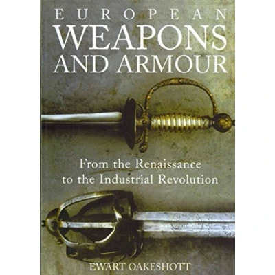 Abbildung von European Weapons and Armour: From the Renaissance to Industrial Revolution