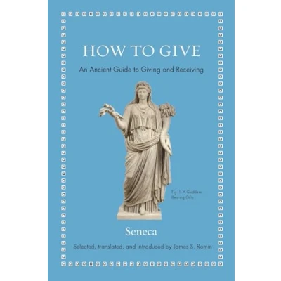 Abbildung von How to Give: An Ancient Guide Giving and Receiving (Ancient Wisdom for Modern Readers)