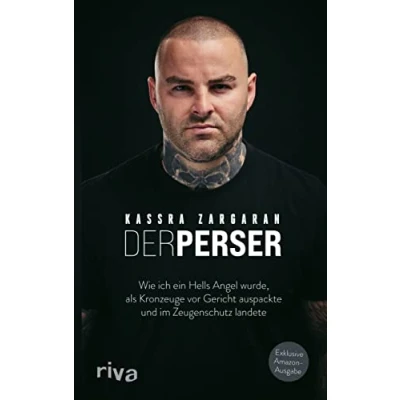 Abbildung von Der Perser: Wie ich ein Hells Angel wurde, als Kronzeuge vor Gericht auspackte und im Zeugenschutz landete. Exklusive Amazon Ausgabe. Softcover