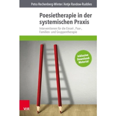 Abbildung von Poesietherapie in der systemischen Praxis: Interventionen für die Einzel , Paar Familien und Gruppentherapie