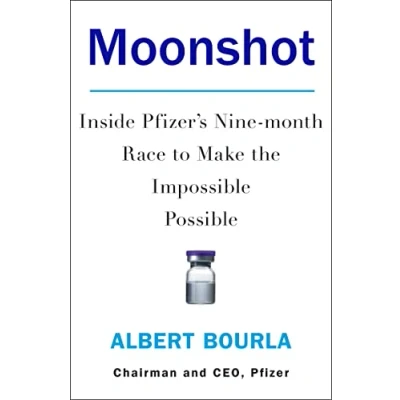 Abbildung von Moonshot: Inside Pfizer&#039;s Nine month Race to Make the Impossible Possible