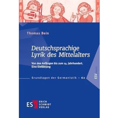 Abbildung von Deutschsprachige Lyrik des Mittelalters: Von den Anfängen bis zum 14. Jahrhundert. Eine Einführung (Grundlagen der Germanistik (GrG), Band 62)