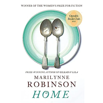 Abbildung von Home: Winner of the Women&#039;s Prize for Fiction, Nominiert: IMPAC Dublin Literary Award 2010, Ausgezeichnet: Orange 2009