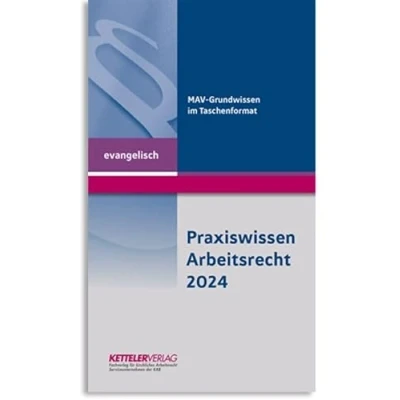 Abbildung von Praxiswissen Arbeitsrecht 2024 evangelisch: Wissen im handlichen Format für Mitarbeitervertretungen in der evangelischen Kirche
