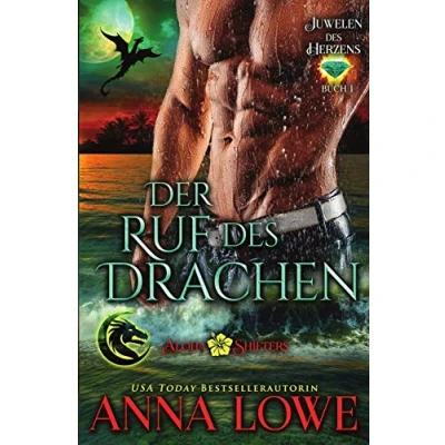 Abbildung von Der Ruf Des Drachen (Aloha Shifters: Juwelen Herzens, Band 1)