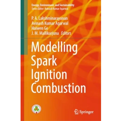 Abbildung von Modelling Spark Ignition Combustion (Energy, Environment, and Sustainability)