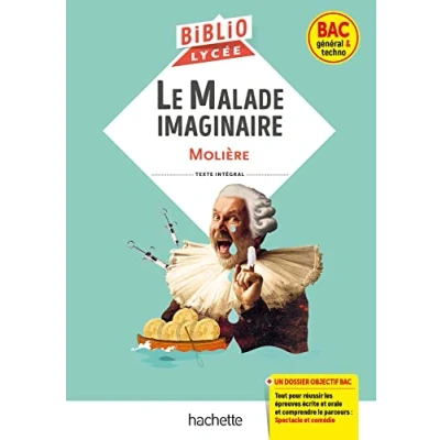 Abbildung von BiblioLycée Le Malade imaginaire, Molière: Parcours : Spectacle et comédie