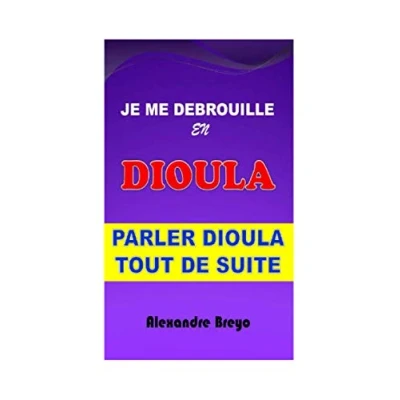 Abbildung von Je me Debrouille en Dioula: Parler Dioula tout de suite (Je Langues d&#039;Afrique)