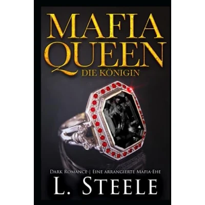 Abbildung von Mafia Queen Die Königin: Dark Romance Eine arrangierte Ehe (Die Sovranos, Band 2)