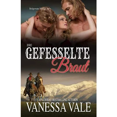 Abbildung von Ihre gefesselte Braut: Großdruck (Bridgewater Ménage Serie, Band 4)
