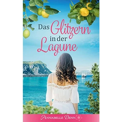 Abbildung von Das Glitzern in der Lagune (Orte Sehnsucht: Grado, Band 2)