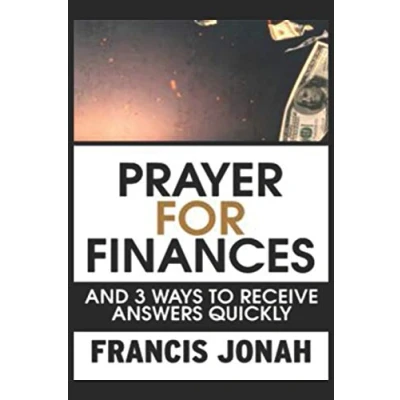Abbildung von Prayer For Finances: And 3 Ways To Receive Answers Quickly (Prayer Keys, Band 1)