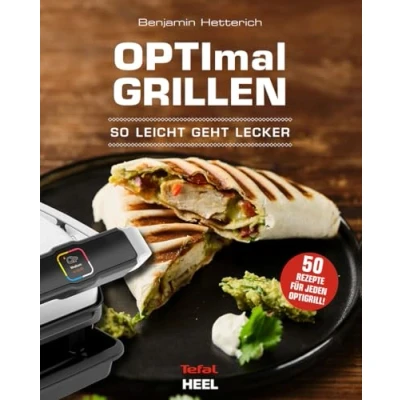 Abbildung von OPTImal Grillen OPTIgrill Kochbuch Rezeptbuch: So leicht geht lecker Das Original von Tefal