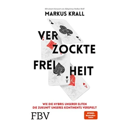 Abbildung von Verzockte Freiheit: Wie die Hybris unserer Eliten Zukunft unseres Kontinents verspielt