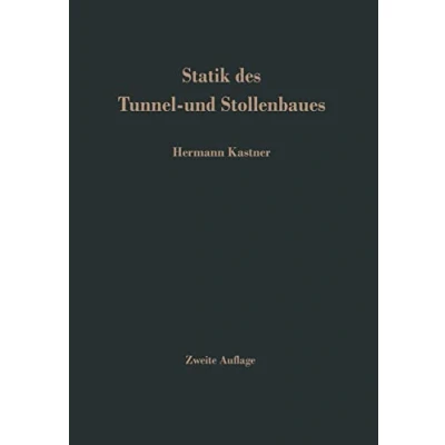Abbildung von Statik des Tunnel und Stollenbaues: auf der Grundlage geomechnischer Erkenntnisse