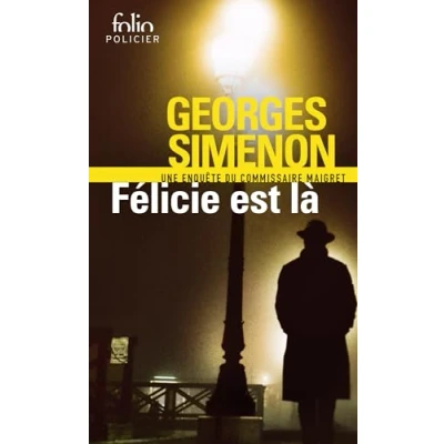Abbildung von Félicie est là: Une enquête du commissaire Maigret (Folio Policier)