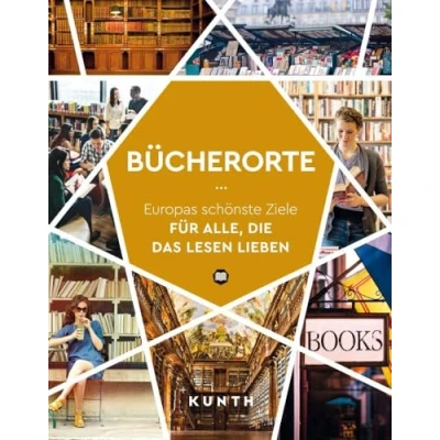 Abbildung von KUNTH Bücherorte: Europas schönste Ziele für alle, die das Lesen lieben (KUNTH Reise Inspiration)