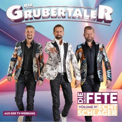 Abbildung von die Grubertaler Echt Schlager, große Fete Volume IV