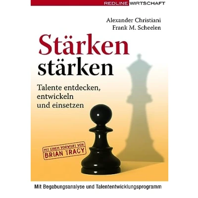 Abbildung von Stärken stärken: Talente entdecken, entwickeln und einsetzen mit Begabungsanalyse individuellem Talententwicklungsprogramm