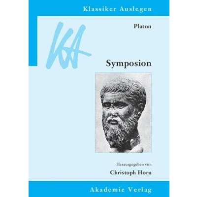 Abbildung von Platon: Symposion: Mit e. Beitr. in engl. Sprache (Klassiker Auslegen, 39, Band 39)