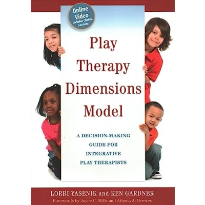 Abbildung von Play Therapy Dimensions Model: A Decision Making Guide for Integrative Therapists