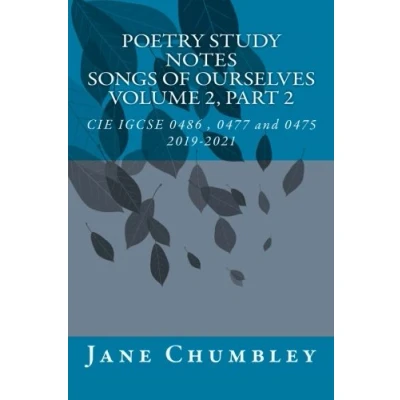 Abbildung von Poetry Study Notes Songs of Ourselves, Volume 2, Part 2: Notes, CIE IGCSE 0486, 0477 and 0475 2019 2021