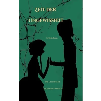 Abbildung von Zeit der Ungewissheit: Die Geschichte Familie Wareck