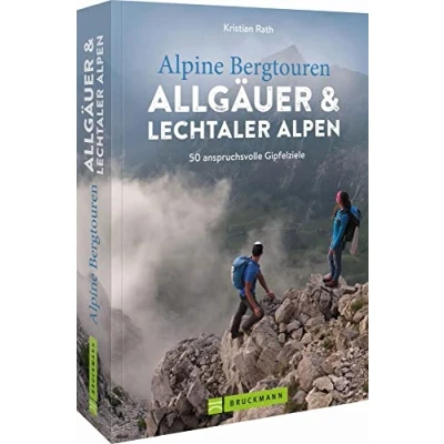 Abbildung von Wanderführer Alpine Bergtouren Allgäuer &amp; Lechtaler Alpen: 50 anspruchsvolle Gipfelziele von den Ammergauer Alpen bis ins Rätikon