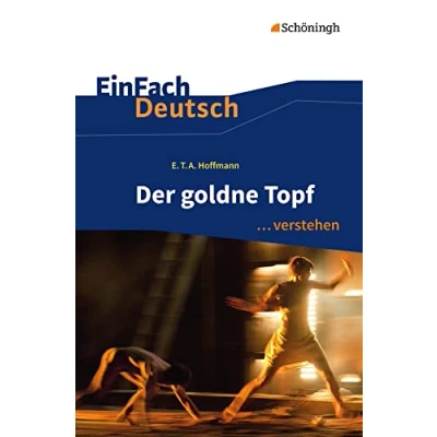 Abbildung von EinFach Deutsch ... verstehen: E.T.A. Hoffmann: Der goldne Topf: Interpretationshilfen (EinFach Interpretationshilfen)