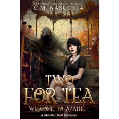 Abbildung von Two For Tea: Welcome to Azathé (Cambric Creek: Sweet &amp; Steamy Monster Romance, Band 4)