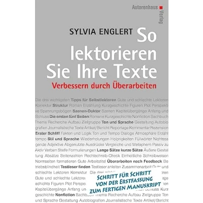 Abbildung von So lektorieren Sie Ihre Texte. Verbessern durch Überarbeiten: Schritt für von der Erstfassung zum fertigen Manuskript