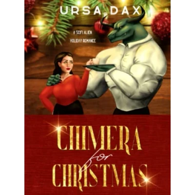 Abbildung von Chimera for Christmas: A SciFi Alien Holiday Romance (Holiday Romances of Elora Station, Band 1)