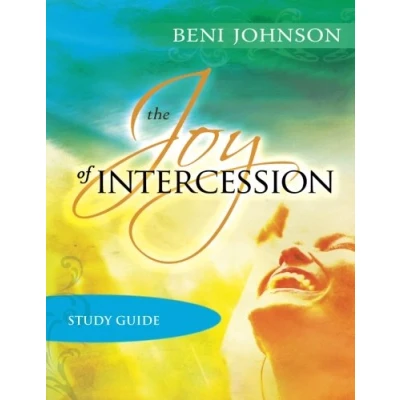 Abbildung von The Joy of Intercession Study Guide: Becoming a Happy Intercessor