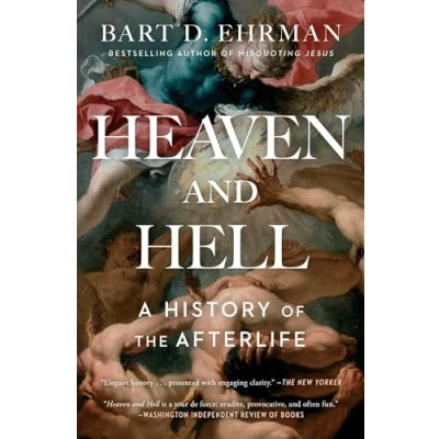 Abbildung von Heaven and Hell: A History of the Afterlife