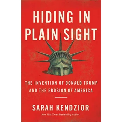 Abbildung von Hiding in Plain Sight: the Invention of Donald Trump and Erosion America