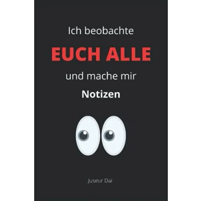 Abbildung von Ich beobachte euch alle und mache mir Notizen: Lustiges liniertes Notizbuch im A5 Format als Bürobegleiter, Geschenk für Kollegen Freude