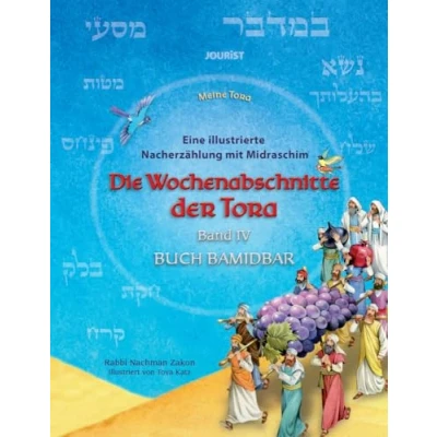 Abbildung von Die Wochenabschnitte der Tora. Band 4. Buch Bamidbar.: Eine illustrierte Nacherzählung mit Midraschim (Meine Tora)