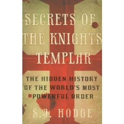 Abbildung von Secrets of the Knights Templar: Hidden History World&#039;s Most Powerful Order