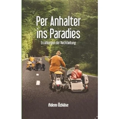 Abbildung von Per Anhalter ins Paradies: Erzählungen der Rechtleitung