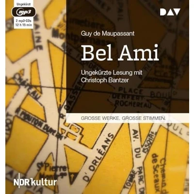 Abbildung von Bel Ami: Ungekürzte Lesung mit Christoph Bantzer (2 mp3 CDs)