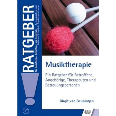 Abbildung von Musiktherapie: Ein Ratgeber für Betroffene, Angehörige, Therapeuten und Bezugspersonen (Ratgeber Betroffene Fachleute)