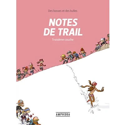Abbildung von Notes de Trail Tome 3: troisieme couche