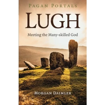 Abbildung von Pagan Portals Lugh: Meeting the Many skilled God