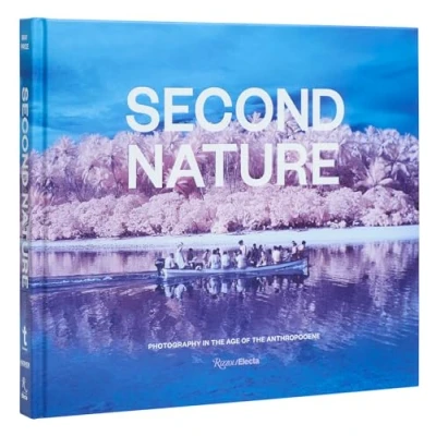 Abbildung von Second Nature: Photography in the Age of Anthropocene