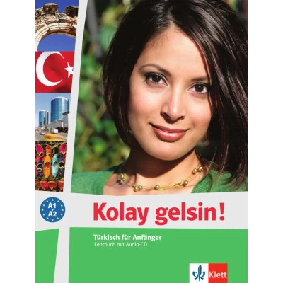 Abbildung von Kolay gelsin! A1 A2: Türkisch für Anfänger. Lehrbuch + Audio CD (Kolay neu: Anfänger und Fortgeschrittene)