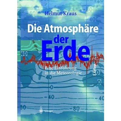 Abbildung von die Atmosphäre der Erde: Eine Einführung in Meteorologie